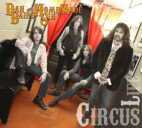 the album cover for Dan Baird / Homemade Sin - Circus Life