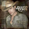the album cover for Dustin Lynch - Where It's at