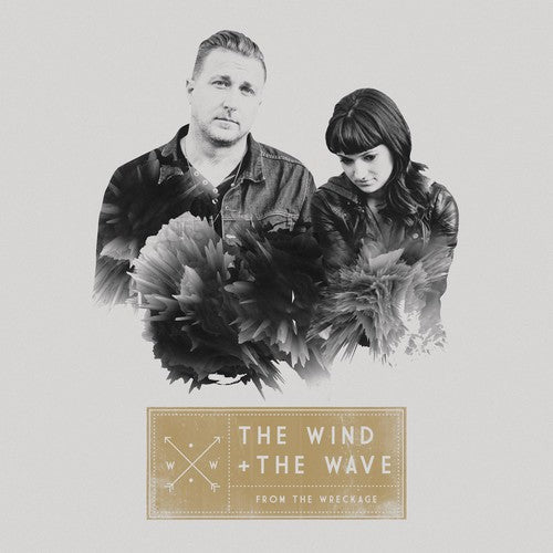 the album cover for The Wind + The Wave - From the Wreckage