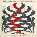 the album cover for International Observer - Touched