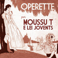 the album cover for Moussu T E Lei Jovents - Operette