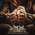 the album cover for Upon A Burning Body - World Is My Enemy Now