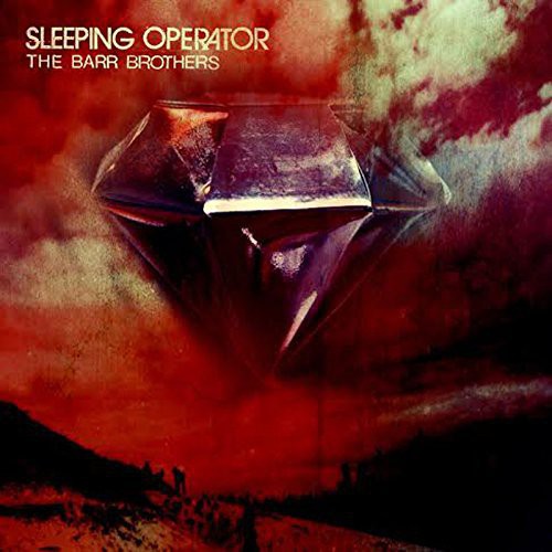 the album cover for The Barr Brothers - Sleeping Operator