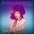 the album cover for Jessica Hernandez & The Deltas - Secret Evil