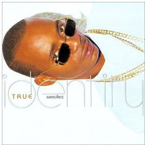 the album cover for Sanchez - True Identity