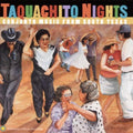 the album cover for Taquachito Nights Conjunto Music From South Texas - Taquachito Nights: Conjunto Music from South Texas