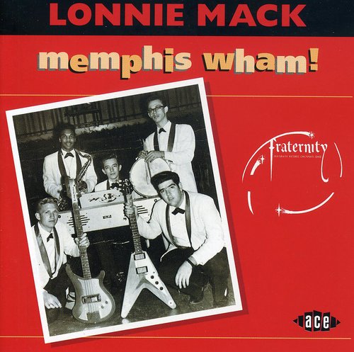 the album cover for Lonnie Mack - Memphis Wham [Import]