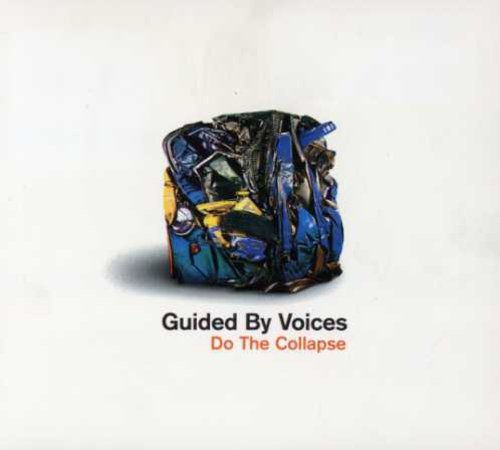 the album cover for Guided By Voices - Do the Collapse