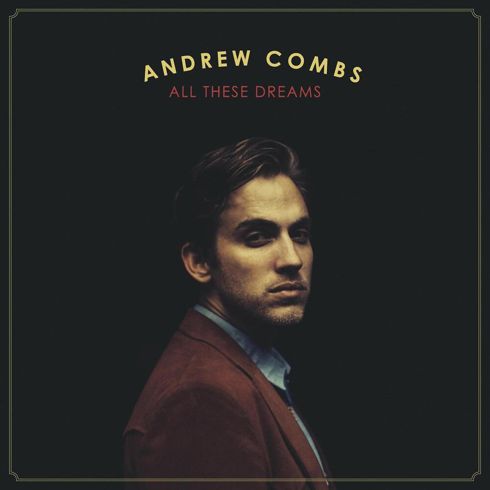 the album cover for Andrew Combs - All These Dreams