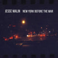 the album cover for Jesse Malin - New York Before the War