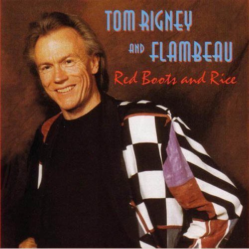 the album cover for Tom Rigney & Flambeau - Red Boots & Rice