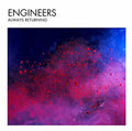 the album cover for Engineers - Always Returning (Extended)