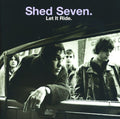 the album cover for Shed Seven - Let It Ride