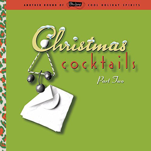 the album cover for Ultra Lounge Christmas Cocktails 2 / Various - Ultra Lounge: Christmas Cocktails Vol. 2 [2 LP]