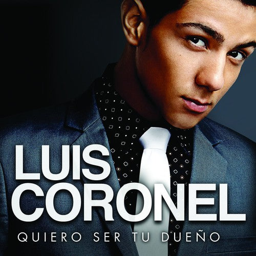 the album cover for Luis Coronel - Quiero Ser Tu Dueno