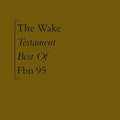 the album cover for Wake - Testament: Best of