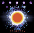 the album cover for Aurra X Dam Funk - Somebody (Gate)