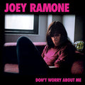 the album cover for Joey Ramone - Don't Worry About Me