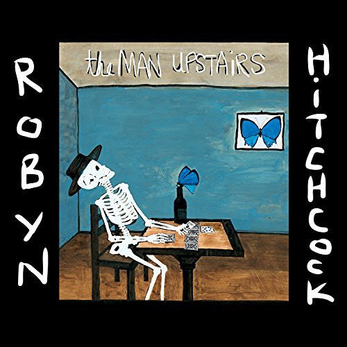 the album cover for Robyn Hitchcock - The Man Upstairs
