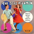 the album cover for Dead Milkmen - Dead Milkmen : Dead Milkmen-Pretty Music Fo