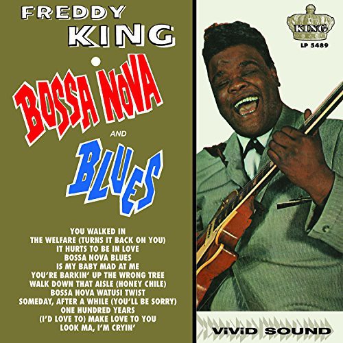 the album cover for Freddy King - Bossa Nova & Blues