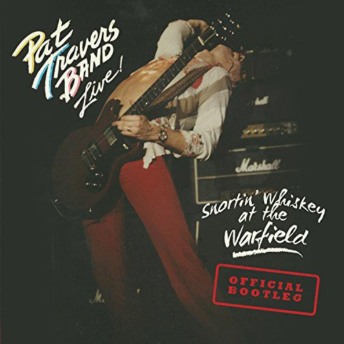 the album cover for Pat Travers - Snortin Whiskey At The Warfield [Limited Edition]