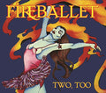 the album cover for Fireballet - Two Too