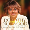 the album cover for Dorothy Norwood - An Incredible Journey