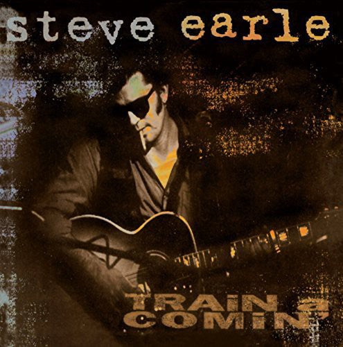 the album cover for Steve Earle - Train A Comin [180 Gram]
