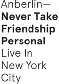the album cover for Anberlin - Never Take Friendship Personal: Live New York City
