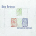 the album cover for David Berkman - Old & New Friends