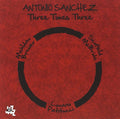 the album cover for Antonio Sanchez - Three Times Three (Ita)