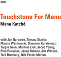 the album cover for Manu Katche - Touchstone for Manu