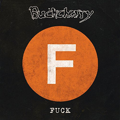 the album cover for Buckcherry - Fuck