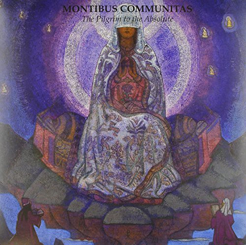the album cover for Montibus Communitas - Pilgrim to the Absolute