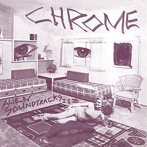 the album cover for Chrome - Alien Soundtracks I & II