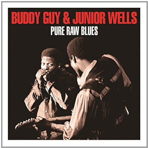 the album cover for Buddy Guy & Junior Wells - Pure Raw Blues