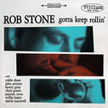 the album cover for Rob Stone - Gotta Keep Rollin