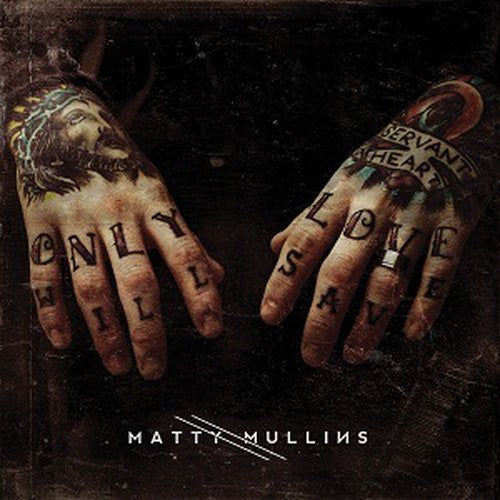 the album cover for Matty Mullins - Matty Mullins