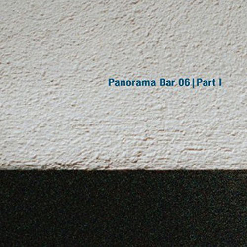 the album cover for Panorama Bar 06 1 / Various - Panorama Bar 06: 1 / Various