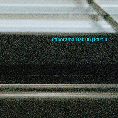 the album cover for Panorama Bar 06 2 / Various - Panorama Bar 06: 2 / Various