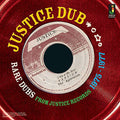 the album cover for Justice Dub Rare Dubs From Justice 1975 / Var - Justice Dub: Rare Dubs from Justice 1975 / Various