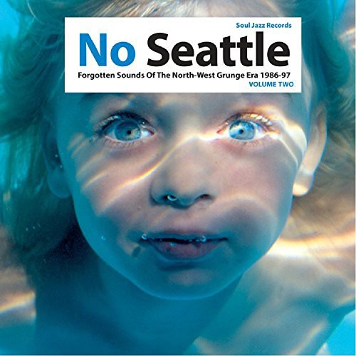 the album cover for Soul Jazz Records Presents - No Seattle: Forgotten Sounds of the North-West Grunge Era 1986-97 [Vinyl]
