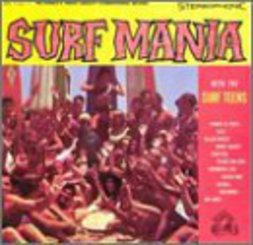the album cover for Surf Teens - Surf Mania