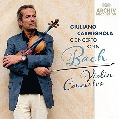 the album cover for Bach / Carmignola / Concerto Koln - Violin Concertos