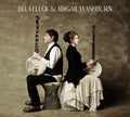 the album cover for Abigail Washburn - Bela Fleck & Abigail Washburn
