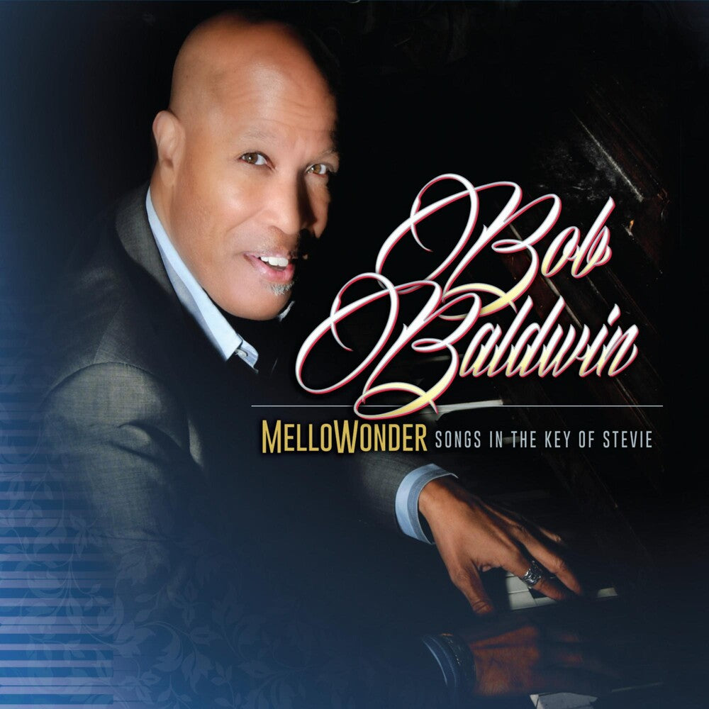 the album cover for Bob Baldwin - Mellowonder / Songs In The Key Of Stevie [Digipak]