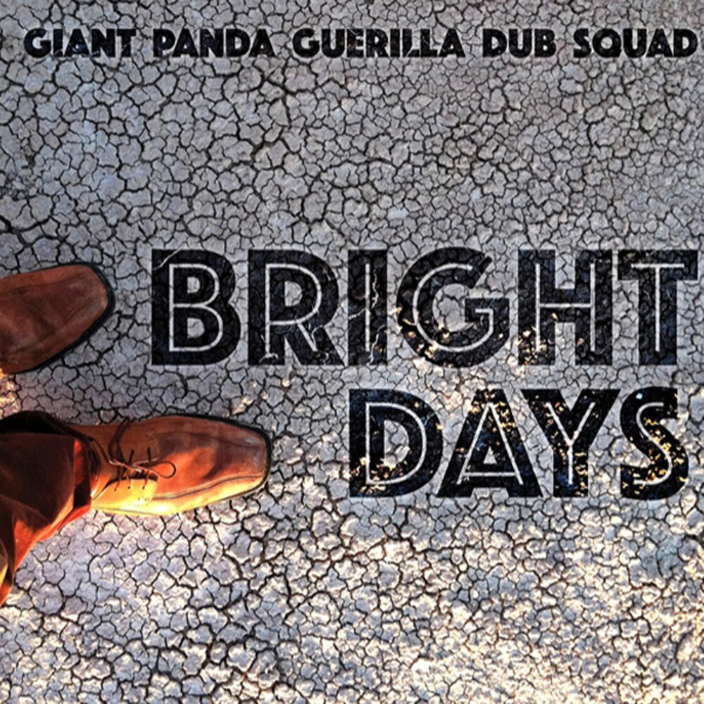 the album cover for Giant Panda Guerilla Dub Squad - Bright Days
