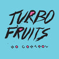 the album cover for Turbo Fruits - No Control