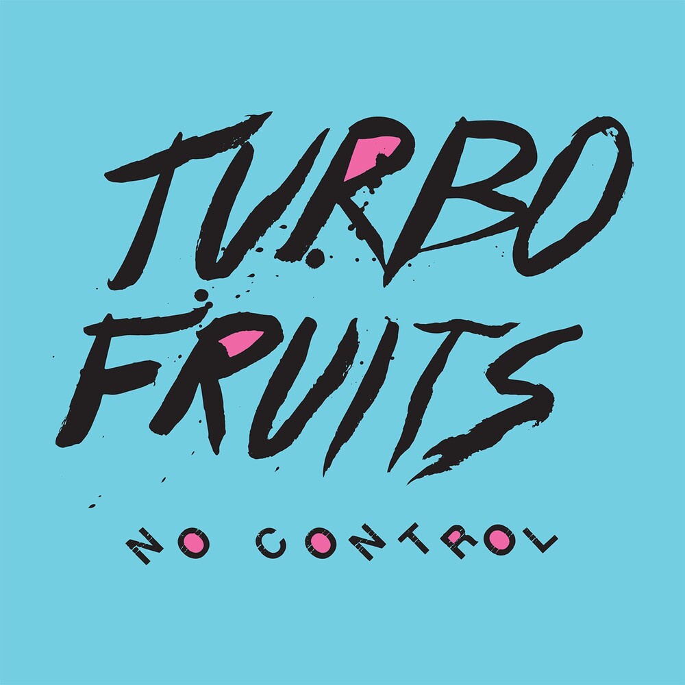 the album cover for Turbo Fruits - No Control